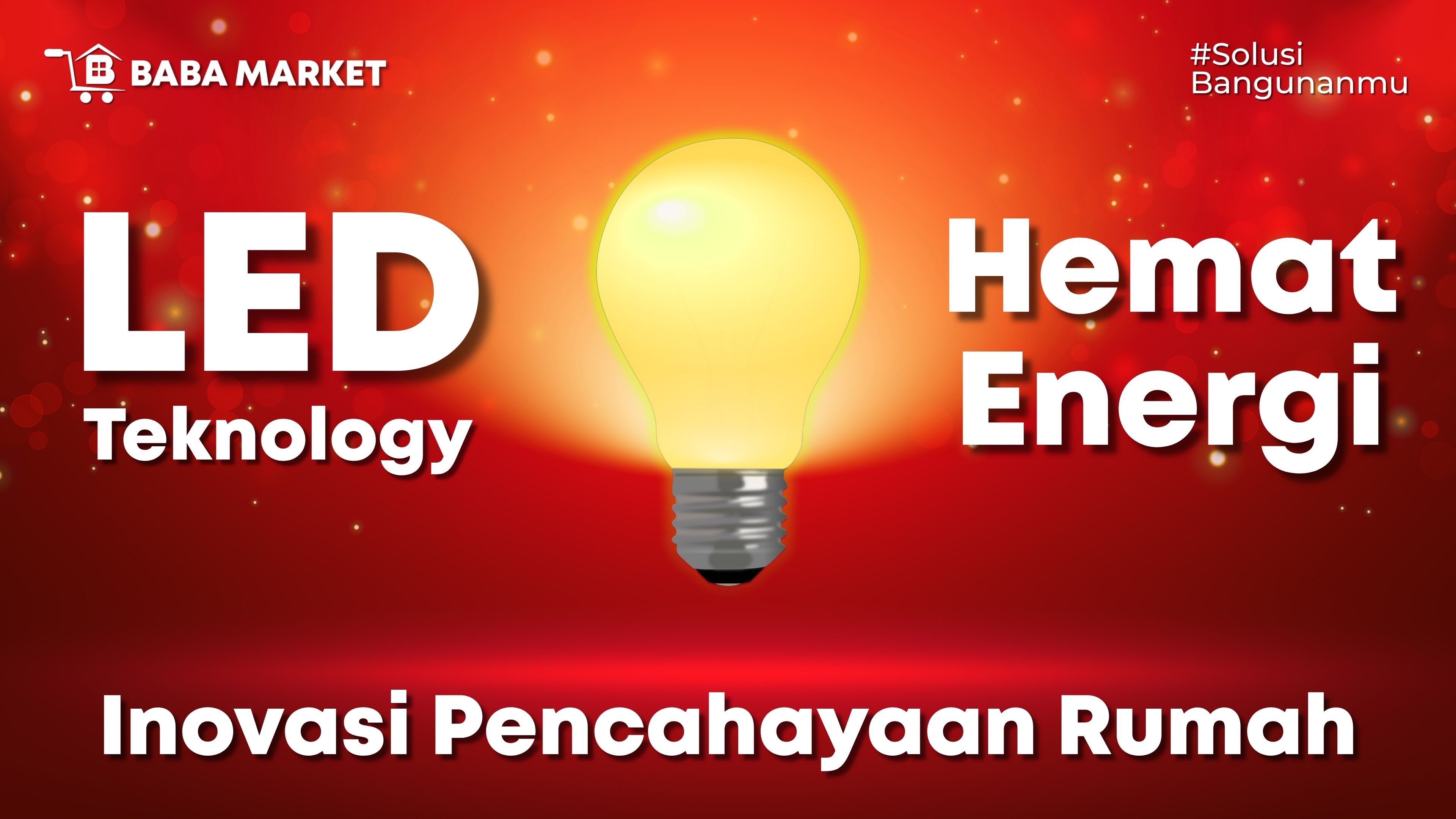 Inovasi Pencahayaan Rumah dengan Lampu LED Hemat Energi